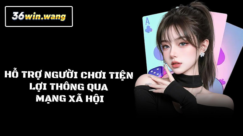 Hỗ trợ người chơi tiện lợi thông qua mạng xã hội