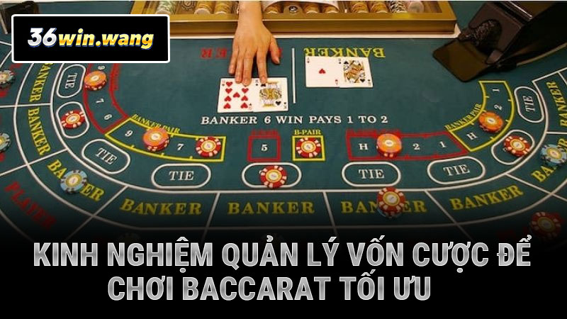 Kinh nghiệm quản lý vốn cược an toàn để chơi baccarat tối ưu