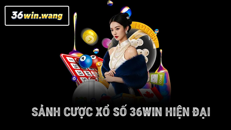 Sảnh cược xổ số 36WIN hiện đại