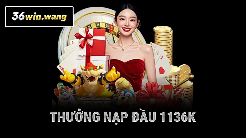 Thưởng Nạp Đầu 1136K