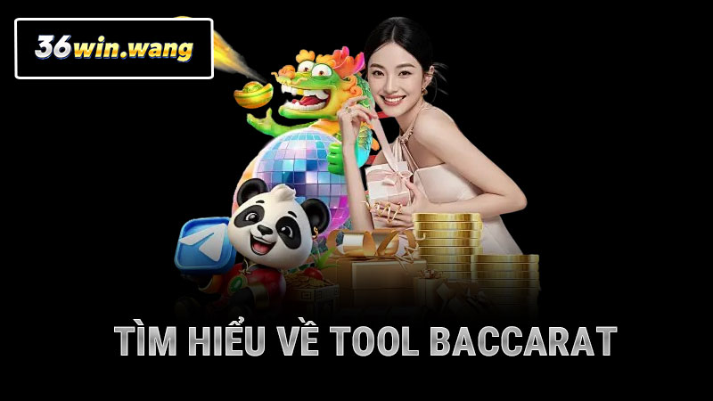 Tìm hiểu về tool baccarat